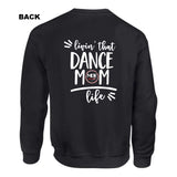 Mellado Living That Dance Mom Life Sweatshirt - Adult