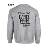 Mellado Living That Dance Mom Life Sweatshirt - Adult