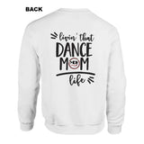 Mellado Living That Dance Mom Life Sweatshirt - Adult