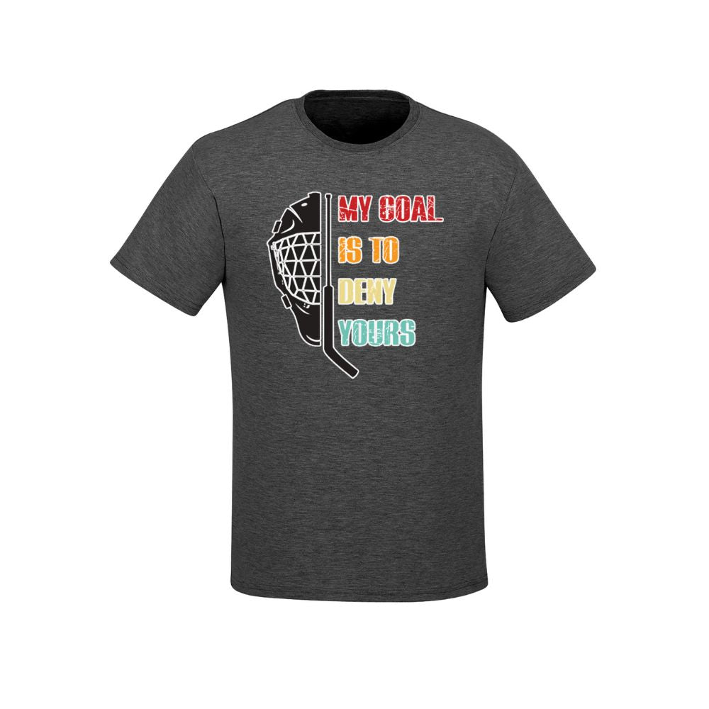 My Goal is to Deny Yours Ringette Tshirt