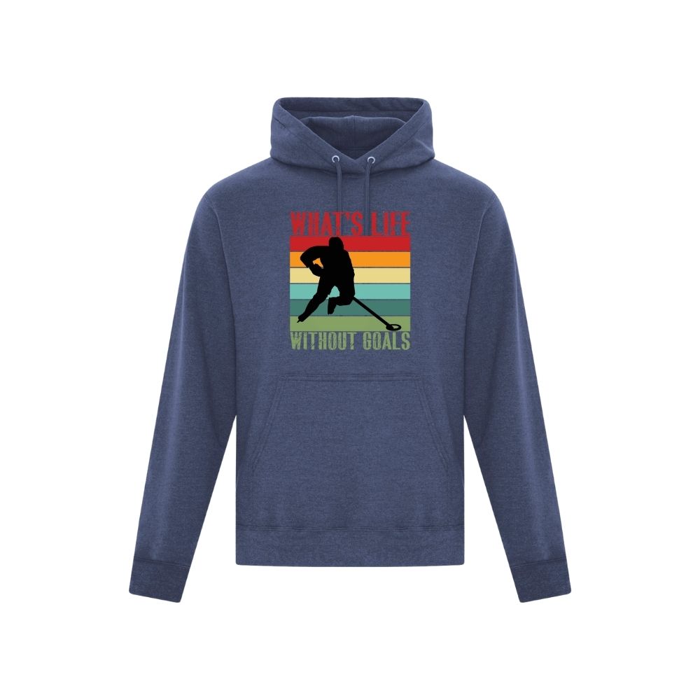 What's Life without Goals Ringette Hoodie - Adult